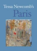Philip Vann - Tessa Newcomb's Paris - 9781908326539 - V9781908326539