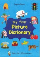 Maria Watson - My First Picture Dictionary English-Russian : Over 1000 Words (2016) 2016 - 9781908357892 - V9781908357892