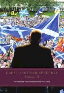 David Torrance - Great Scottish Speeches: Volume 2 - 9781908373632 - V9781908373632