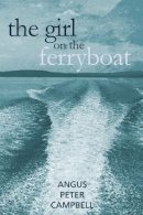 Angus Peter Campbell - The Girl on the Ferry - 9781908373779 - V9781908373779