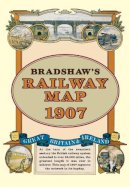 George Bradshaw - Bradshaw's Railway Folded Map 1907 (Old House) - 9781908402134 - 9781908402134