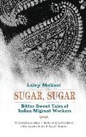 Lainy Malkani - Sugar, Sugar: Bitter Sweet Tales from the Indian Diaspora - 9781908446602 - V9781908446602
