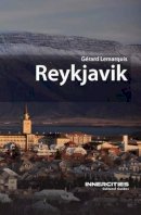 Gerard Lemarquis - Reykjavik (Innercities Cultural Guides) - 9781908493828 - V9781908493828