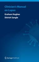 Graham Hughes - Clinician's Manual on Lupus (Volume 89) - 9781908517487 - V9781908517487