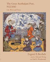 Evgenii E. Berthels - The Great Azerbaijani Poet, Nizami: Life, Work and Times - 9781908531742 - V9781908531742