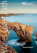 Dennis Kelsall - Pembrokeshire South: Circular Walks Along the Wales Coast Path (Top 10 Walks: Wales Coast Path) - 9781908632302 - V9781908632302