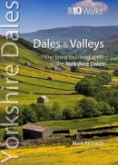 Mark Richards - Dales & Valleys: The Finest Low-Level Walks in the Yorkshire Dales (Top 10 Walks : Yorkshire Dales) - 9781908632357 - V9781908632357
