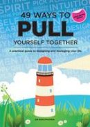 Ron Iphofen - 49 Ways to Pull Yourself Together: A Practical Guide to Designing and Managing Your Life (Well-Being) - 9781908779397 - V9781908779397