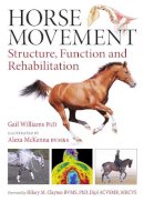 Gail Williams - Horse Movement: Structure, Function and Rehabilitation - 9781908809117 - 9781908809117