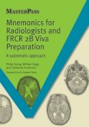 Phillip Yoong - Mnemonics for Radiologists and FRCR 2B Viva Preparation: A Systematic Approach - 9781908911957 - V9781908911957