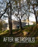 Julian Powell Tuck - After Metropolis: The Architecture and Design of Powell Tuck Associates - 9781908967497 - V9781908967497