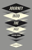 Stefan Zweig - Journey into the Past - 9781908968364 - V9781908968364