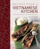 Ghillie Basan - Recipes From A Vietnamese Kitchen: 75 classic dishes shown in 260 vibrant photographs - 9781908991119 - V9781908991119