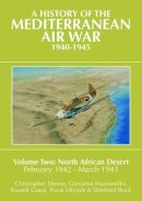 Christopher Shores - History of the Mediterranean Air War, 1940-1945 - 9781909166127 - V9781909166127