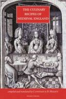 Constance B Hieatt - The Culinary Recipes of Medieval England - 9781909248304 - V9781909248304