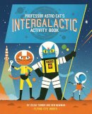 Zelda Turner - Professor Astro Cat's Intergalactic Activity Book - 9781909263468 - V9781909263468