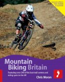 Chris Moran - Mountain Biking Britain (Footprint Activity & Lifestyle) - 9781909268999 - V9781909268999