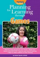 Rachel Sparks-Linfield - Planning for Learning through Games - 9781909280526 - V9781909280526