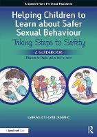 Laura Walker - A Helping Children to Learn About Safer Sexual Behaviour: Taking Steps to Safety (Workbook) and Billy and the Tingles (Storybook): A Narrative ... Children and Sexually Concerning Behaviour - 9781909301740 - V9781909301740