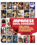 Tadashi Ono - Japanese Soul Cooking: Ramen, Tonkatsu, Tempura and more from the Streets and Kitchens of Tokyo and beyond - 9781909342583 - V9781909342583
