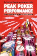 Patricia Cardner - Peak Poker Performance: how to bring your 'A' game to every session - 9781909457508 - V9781909457508
