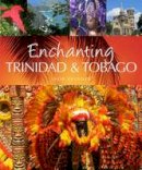 Ivor Skinner - Enchanting Trinidad & Tobago - 9781909612204 - V9781909612204