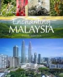 David Bowden - Enchanting Malaysia (Enchanting Asia) - 9781909612327 - V9781909612327