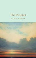 Kahlil Gibran - The Prophet (Macmillan Collector's Library) - 9781909621596 - V9781909621596