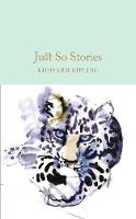 Rudyard Kipling - Just So Stories (Macmillan Collector's Library) - 9781909621800 - V9781909621800