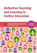 Keith Appleyard - Reflective Teaching and Learning in Further Education - 9781909682856 - V9781909682856