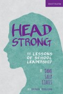 Dame Sally Coates - Headstrong: 11 Lessons of School Leadership - 9781909717268 - V9781909717268