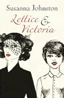 Susanna Johnston - Lettice & Victoria - 9781909807228 - V9781909807228