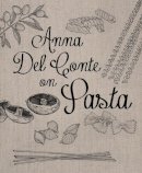 Anna Del Conte - Anna Del Conte on Pasta - 9781909815629 - 9781909815629
