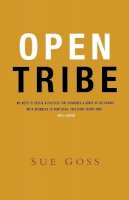Sue Goss - The Open Tribe - 9781909831100 - V9781909831100