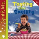 Katie Dicker - Tasting and Smelling (Sparklers: Senses) - 9781909850149 - V9781909850149