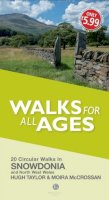 Hugh Taylor - Walks for All Ages Snowdonia: And North West Wales - 9781909914353 - V9781909914353