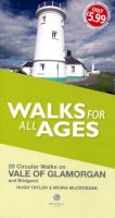 Hugh Taylor - Walks for All Ages Vale of Glamorgan: And Bridgend - 9781909914834 - V9781909914834
