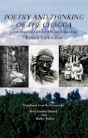 Bruno Gutmann - Poetry and Thinking of the Chagga: Contributions to East African Ethnology - 9781909930445 - V9781909930445