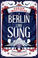 Sarah Matthias - A Berlin Love Song - 9781909991408 - V9781909991408