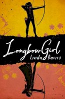 Linda Davies - Longbow Girl - 9781910002612 - KMK0018567