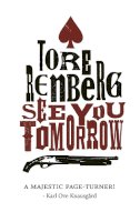 Tore Renberg - See You Tomorrow - 9781910050583 - V9781910050583