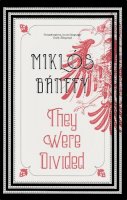 Miklos Banffy - They Were Divided - 9781910050927 - V9781910050927