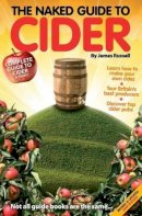 James Russell - The Naked Guide to Cider: Not All Guide Books are the Same - 9781910089132 - V9781910089132