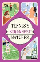 Peter Seddon - Tennis's Strangest Matches (Strangest series) - 9781910232958 - V9781910232958