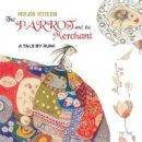 Pippa Goodhart - The Parrot and the Merchant - 9781910328033 - V9781910328033