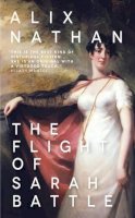 Alix Nathan - The Flight of Sarah Battle - 9781910409602 - V9781910409602