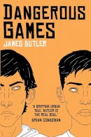 James Butler - Dangerous Games - 9781910411919 - 9781910411919