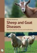 Johannes Winkelmann - Sheep and Goat Diseases: Veterinary Book for Farmers and Smallholders (Fourth Edition) - 9781910455586 - V9781910455586