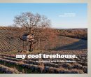 Jane Field-Lewis - My Cool Treehouse: An Inspirational Guide to Stylish Treehouses - 9781910496183 - 9781910496183