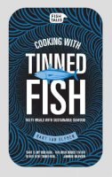 Bart Van Olphen - Cooking with Tinned Fish: Tasty Meals with Sustainable Seafood - 9781910496237 - V9781910496237